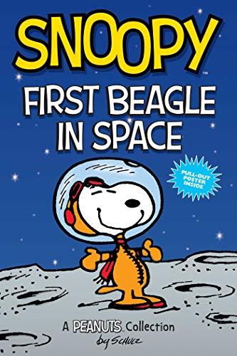 Schulz, C: Snoopy: First Beagle in Space (PEANUTS AMP Series: A Peanuts Collection (Peanuts Kids' Collection, Band 14)