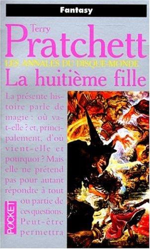 Les Annales du Disque-monde : La huitième fille (Science Fiction)