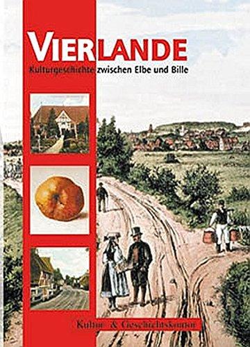 Vierlande: Kulturgeschichte zwischen Elbe und Bille. Band 1