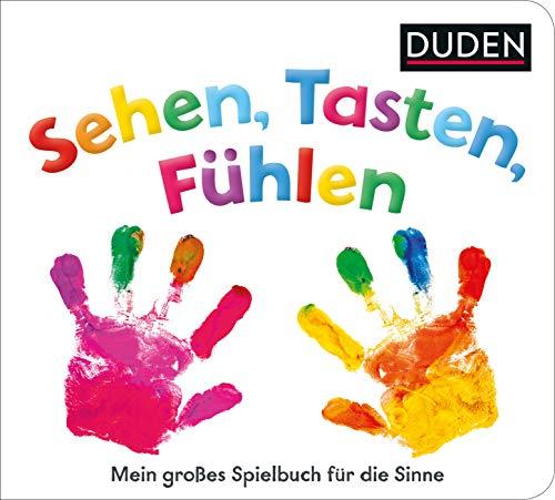 Duden 12+ Sehen, Tasten, Fühlen: Mein großes Spielbuch für die Sinne (DUDEN Pappbilderbücher 12+ Monate)