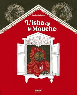 L'isba de la mouche : extrait de Contes populaires russes d'Alexandre Afanassiev