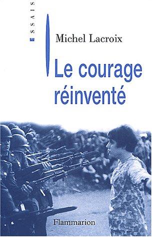 Le courage réinventé