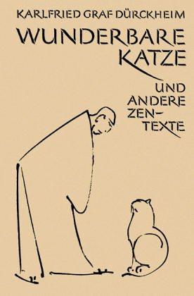 Wunderbare Katze und andere Zen-Texte