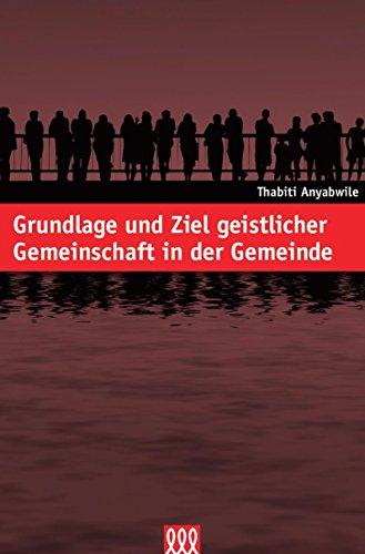 Grundlage und Ziel geistlicher Gemeinschaft