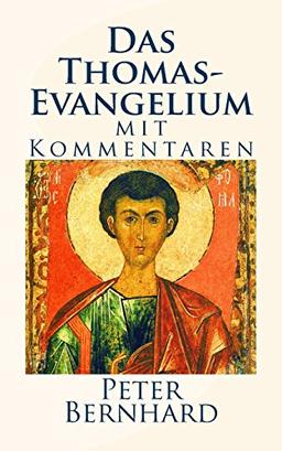 Das Thomas-Evangelium: mit Kommentaren