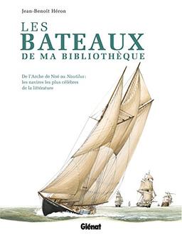 Les bateaux de ma bibliothèque : de l'arche de Noé au Nautilus : les navires les plus célèbres de la littérature