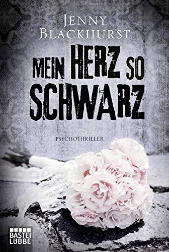 Mein Herz so schwarz: Psychothriller