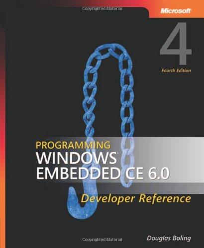 Programming Windows® Embedded CE 6.0 Developer Reference, Fourth Edition (PRO-Developer)