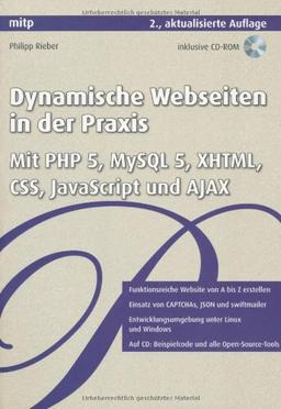 Dynamische Webseiten in der Praxis: Mit PHP 5, MySQL 5,  XHTML, CSS, JavaScript und AJAX (mitp Professional)