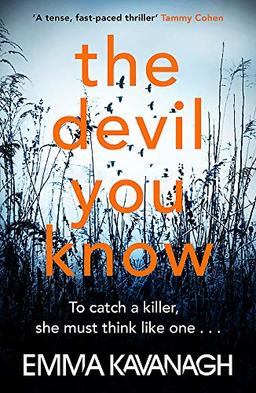 The Devil You Know: To catch a killer, she must think like one