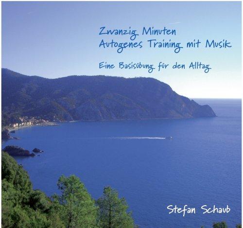 Zwanzig Minuten Autogenes Training mit Musik. Audio CD: Eine Basisübung für den Alltag