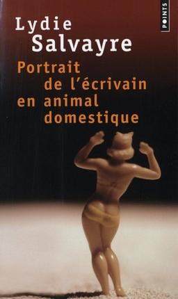 Portrait de l'écrivain en animal domestique