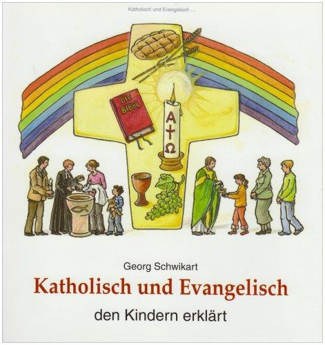 Katholisch und Evangelisch den Kindern erklärt