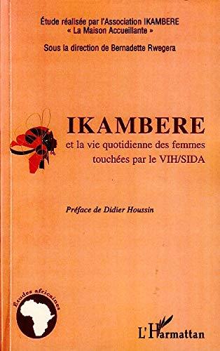 Ikambere et la vie quotidienne des femmes touchées par le VIH-sida