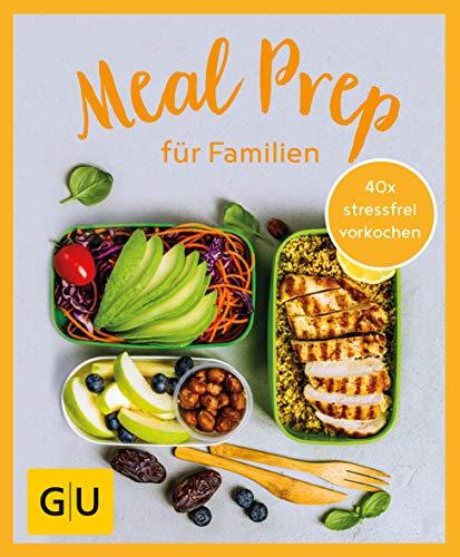 GU Aktion Ratgeber Junge Familien - Meal Prep für Familien (GU Familienküche)