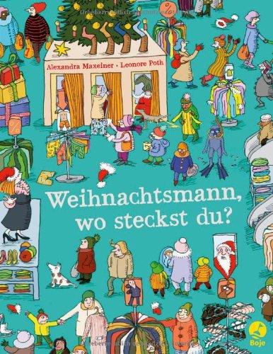 Weihnachtsmann, wo steckst du?: Ein Suchbilderbuch