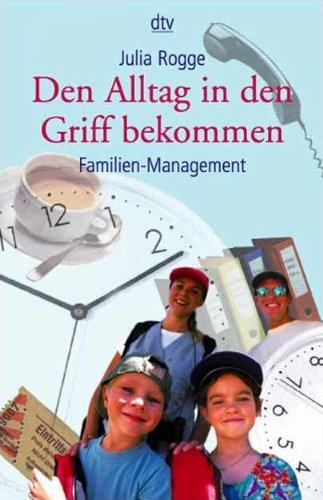 Den Alltag in den Griff bekommen: Familien-Management