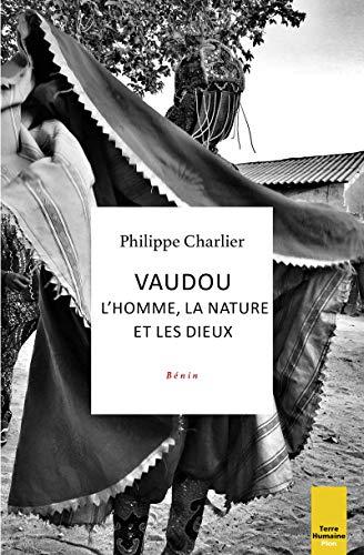 Vaudou : l'homme, la nature et les dieux : Bénin