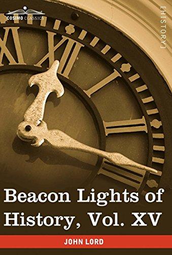 Beacon Lights of History, Vol. XV: General Index: Topical Questions; The World's History (in 15 Volumes)