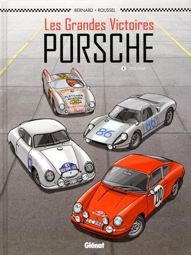 Les grandes victoires Porsche. Vol. 1. 1952-1968