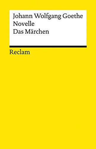 Novelle. Das Märchen (Reclams Universal-Bibliothek)