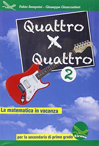 Quattro x quattro 2. Per la Scuola media