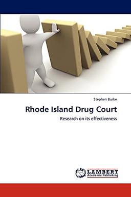 Rhode Island Drug Court: Research on its effectiveness