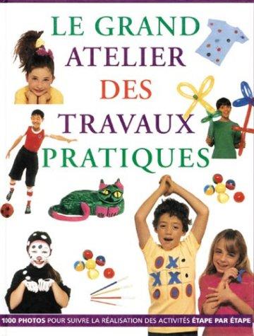 Le grand atelier des travaux pratiques