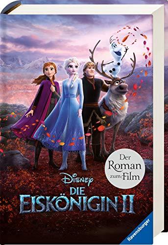 Disney Die Eiskönigin 2: Der Roman zum Film: Die vollständige, ungekürzte Filmgeschichte