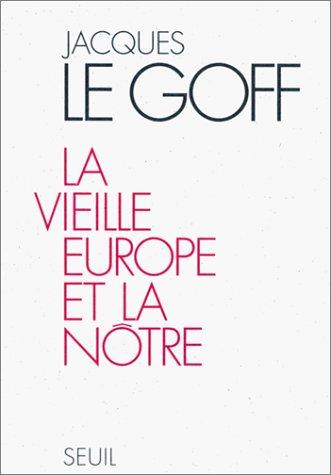 La Vieille Europe et la nôtre