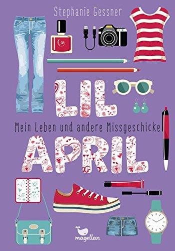 Lil April - Mein Leben und andere Missgeschicke - Band 1