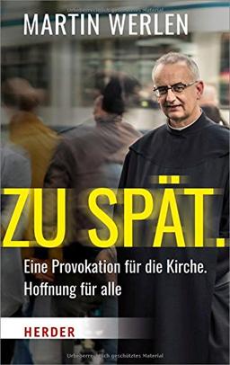 Zu spät.: Eine Provokation für die Kirche, Hoffnung für alle