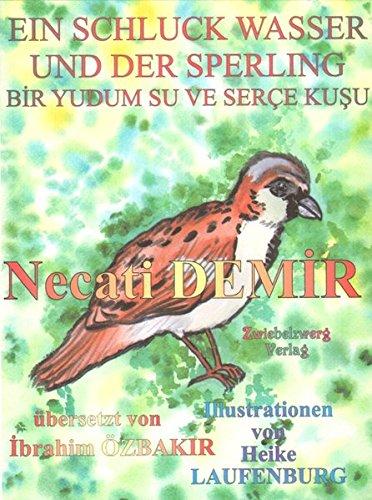 Ein Schluck Wasser und der Sperling - Eine Sage für Kinder (Sagen für Kinder aus der Türkei)