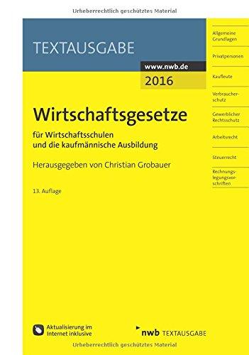 Wirtschaftsgesetze für Wirtschaftsschulen und die kaufmännische Ausbildung (Textausgabe)