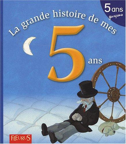 La grande histoire de mes 5 ans : garçons