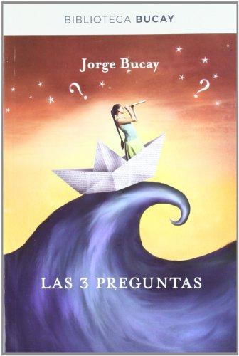 Las 3 preguntas (BIBLIOTECA BUCAY)