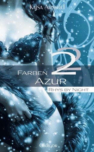 2 Farben Azur (4. Teil Rhys by night)