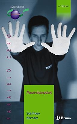 Amordazados (Castellano - JUVENIL - PARALELO CERO)