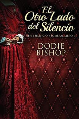 El Otro Lado del Silencio (Serie Silencio y Sombras)