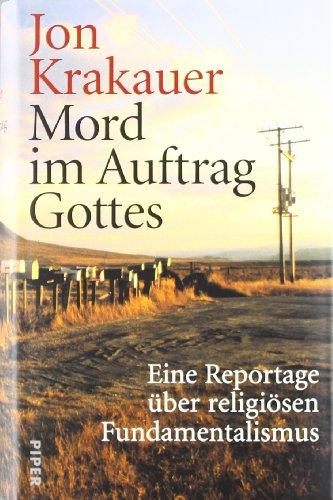 Mord im Auftrag Gottes: Eine Reportage über religiösen Fundamentalismus