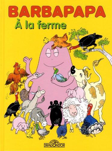 Barbapapa. A la ferme : deux aventures