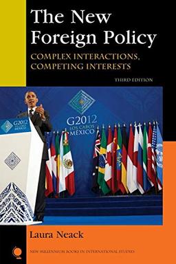 The New Foreign Policy: Complex Interactions, Competing Interests (New Millennium Books In International Studies): Complex Interactions, Competing Interests, Third Edition