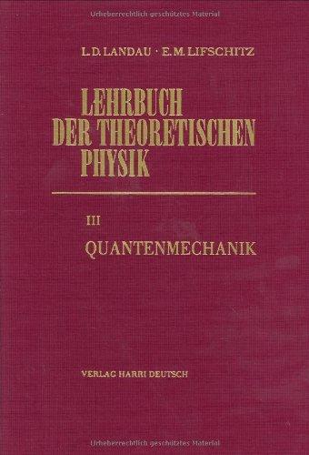 Lehrbuch der theoretischen Physik, 10 Bde, Bd.3, Quantenmechanik