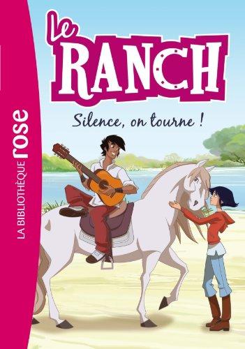 Le ranch. Vol. 6. Silence, on tourne !