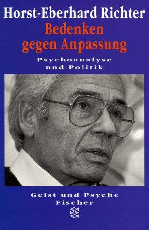 Bedenken gegen Anpassung: Psychoanalyse und Politik