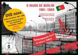 O Muro de Berlim 1961-1989: Fotografias do acervo do Arquivo Estatal de Berlim Autor des Films: Wieland Giebel Schnitt und Ton: Bernd Papenfuß