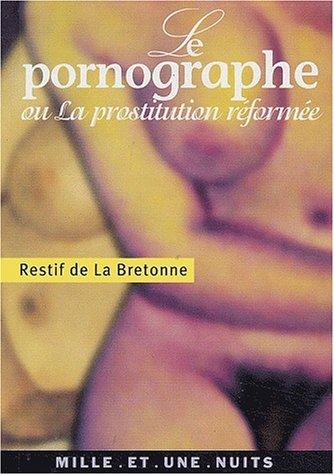 Le pornographe ou La prostitution réformée