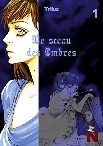 Le sceau des ombres : Tome 1