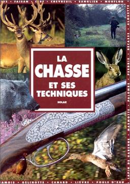 La chasse et ses techniques (Nature Animaux)