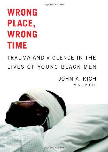 Wrong Place, Wrong Time: Trauma and Violence in the Lives of Young Black Men